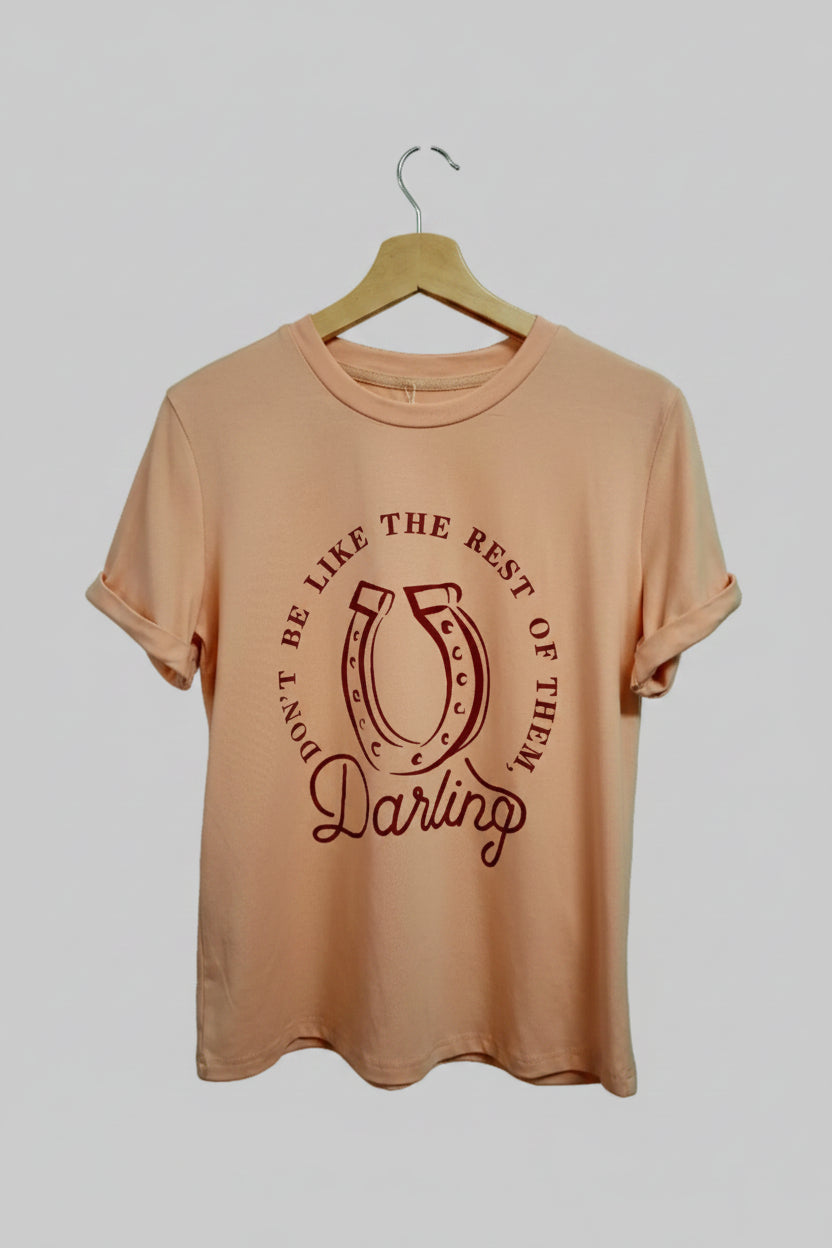 BNB Shirt - Khaki - Do Not Be Like The Rest Of Them Darling
